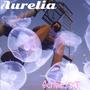 Aurelia (feat. SP Everything) [Explicit]