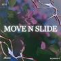 Move N Slide (feat. Muhtee)