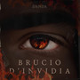 Brucio D'Invidia (Explicit)