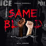 Same Blood (feat. Will Urbane) [Explicit]