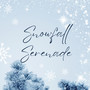 Snowfall Serenade