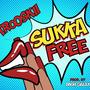 Sukka Free (Explicit)