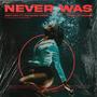 Never Was (feat. The Black Hippie) [Explicit]