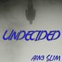 Undecided (Explicit)