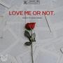 Love Me Or Not (feat. Vehnu Moon) [Explicit]