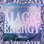 Magic Energy (Explicit)