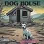 Dog House (Explicit)