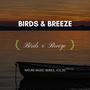 Birds & Breeze - Nature Music Series, Vol.30
