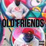 Old Friends (Explicit)