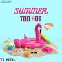 SUMMER TOO HAWT (Explicit)