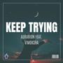 Keep Trying (feat. Vimoksha)