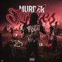 Murder Junkies (Explicit)