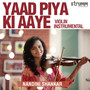 Yaad Piya Ki Aaye - Single