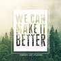 We Can Make It Better (Radio Edit)