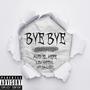 Bye Bye (feat. Lew Kapital & Stusa Low) [Explicit]