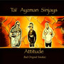 Taï Ayzman Sinjays Attitude (Explicit)