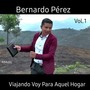 Viajando Voy para Aquel Hogar, Vol. 1 (Re-Grabación)