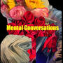 Mental Conversations (Explicit)