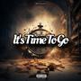 Its Time To Go (Explicit)