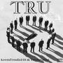 TRU (feat. TayDaGreat) [Explicit]