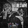 Eat Or Starve (feat. Yung Scrilla) [Explicit]