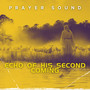 Echo of His Second Coming (Prayer Sound)