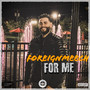 For Me (Explicit)