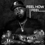 Feel How I Feel (Explicit)