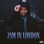 2AM in London