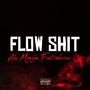 FLOW **** (feat. Rodriria) [Explicit]