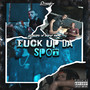 **** up da Spot (Explicit)