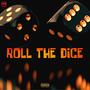 Roll The Dice (Explicit)