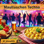 Maultaschen Techno