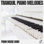 Tranquil Piano Melodies