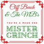 You're a Mean One Mister Grinch (feat. The Mb's)