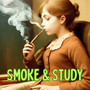 Smoke and Study