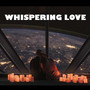 Whispering Love