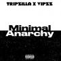 Minimal Anarchy (feat. Vipzz) [Explicit]