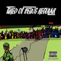 Tired Of Being Regular (Explicit)