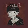 Infeliz (Explicit)