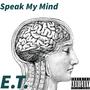 Speak My Mind (Explicit)