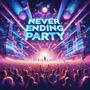 NEVER ENDING PARTY (Explicit)