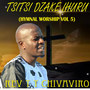 Tsitsi Dzake Ihuru (Hymnal Worship Vol 5)