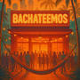 BACHATEEMOS (feat. HODI mg) [Explicit]