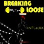 Breaking Loose