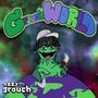 GrouchWORLD (Explicit)