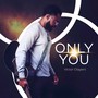 Only You