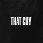 That Guy (feat. Yk Wheat) [Explicit]