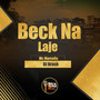 Beck na Laje (Explicit)