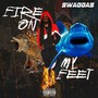 Fire on My Feet (Explicit)